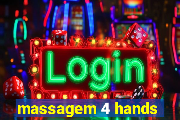 massagem 4 hands